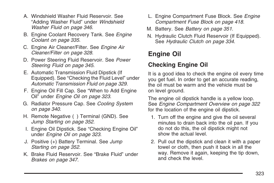 Engine oil, Checking engine oil | Hummer 2007 H3 User Manual | Page 323 / 480
