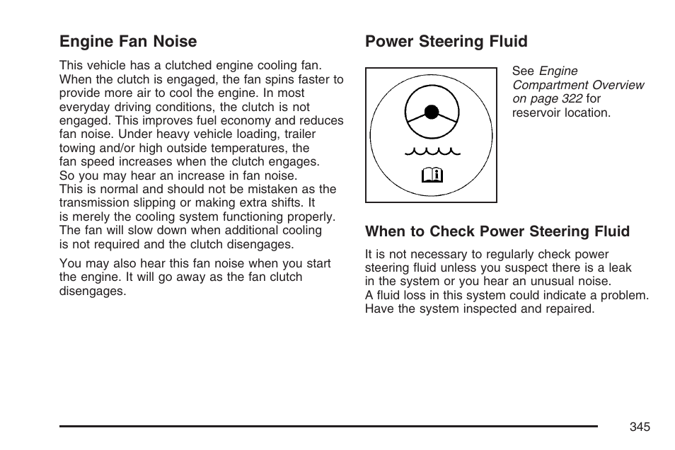 Engine fan noise, Power steering fluid, Engine fan noise power steering fluid | Power, Steering fluid | Hummer 2007 H3 User Manual | Page 345 / 480