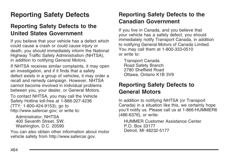 Reporting safety defects, Reporting safety defects to general motors, Reporting safety defects to the | United states government, Canadian government, Reporting safety defects to, General motors | Hummer 2007 H3 User Manual | Page 464 / 480