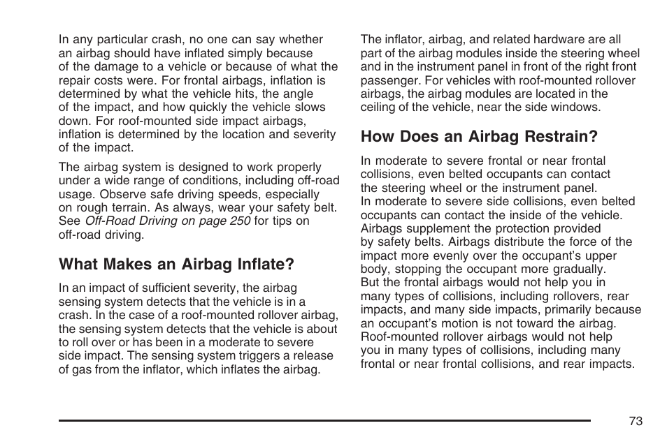 What makes an airbag inflate, How does an airbag restrain | Hummer 2007 H3 User Manual | Page 73 / 480