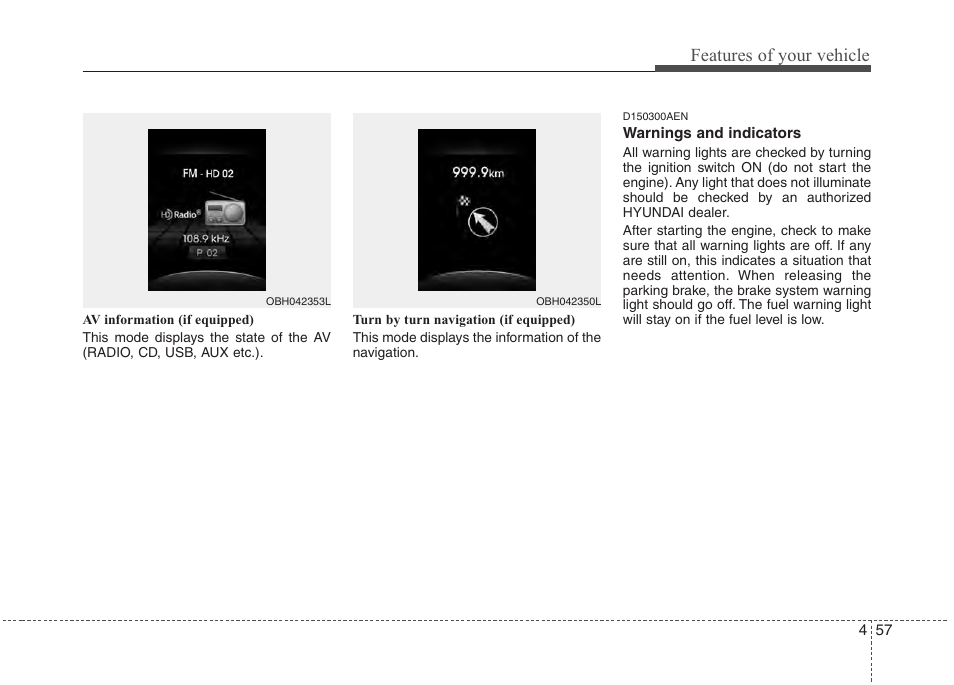 Features of your vehicle | Hyundai 2013 Genesis User Manual | Page 136 / 429