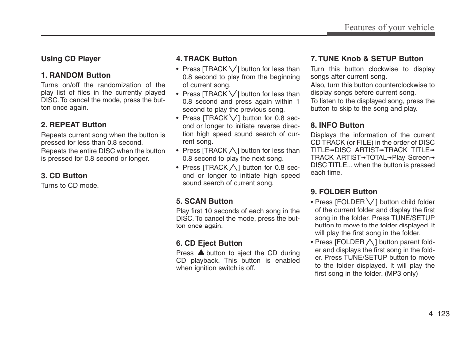 Features of your vehicle | Hyundai 2013 Genesis User Manual | Page 202 / 429