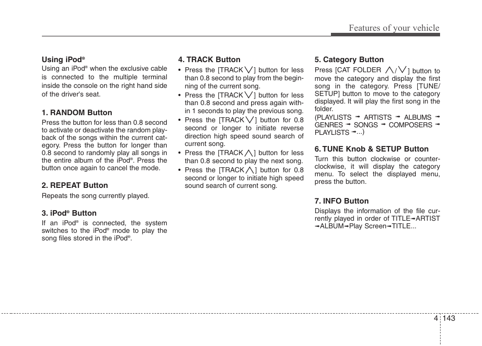 Features of your vehicle | Hyundai 2013 Genesis User Manual | Page 222 / 429