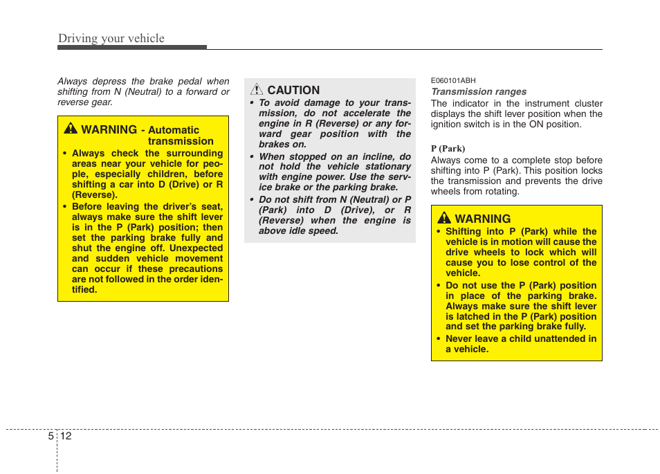 Driving your vehicle | Hyundai 2013 Genesis User Manual | Page 251 / 429