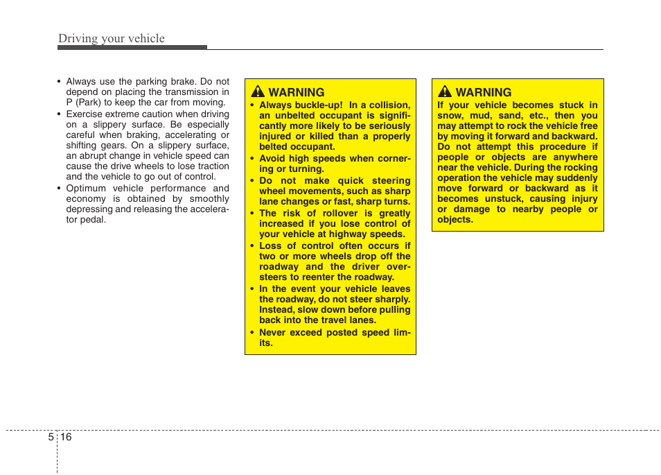 Driving your vehicle | Hyundai 2013 Genesis User Manual | Page 255 / 429
