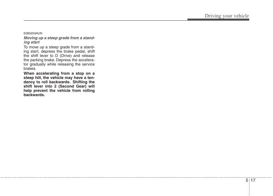 Driving your vehicle | Hyundai 2013 Genesis User Manual | Page 256 / 429