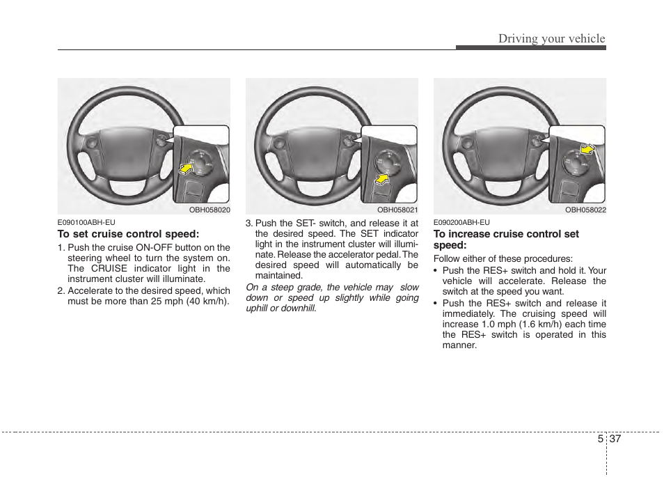 Driving your vehicle | Hyundai 2013 Genesis User Manual | Page 276 / 429
