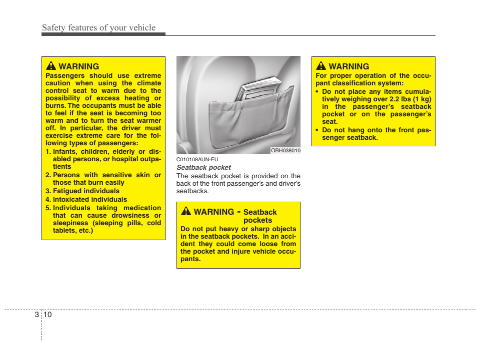 Safety features of your vehicle | Hyundai 2013 Genesis User Manual | Page 29 / 429
