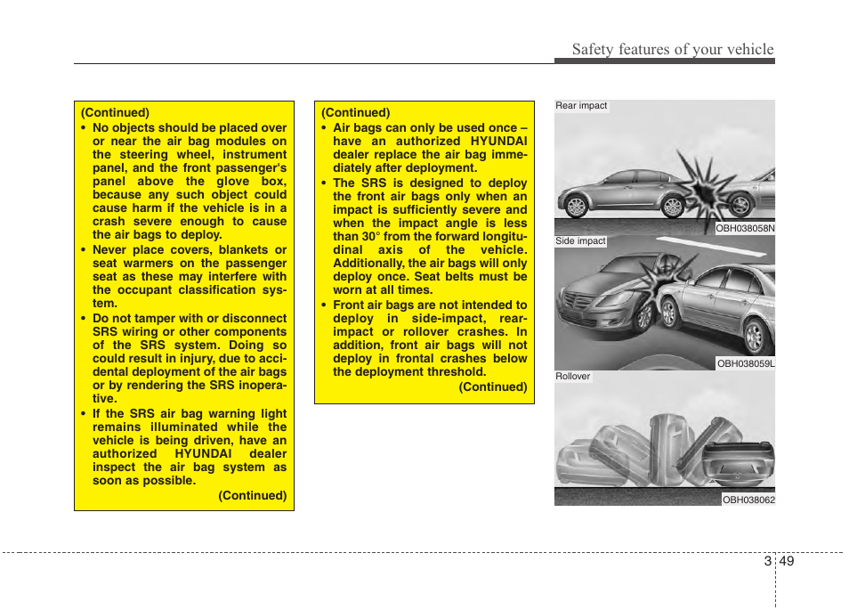 Safety features of your vehicle | Hyundai 2013 Genesis User Manual | Page 68 / 429