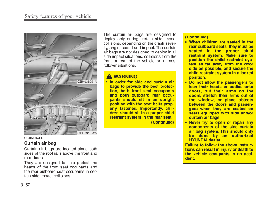 Safety features of your vehicle | Hyundai 2013 Genesis User Manual | Page 71 / 429