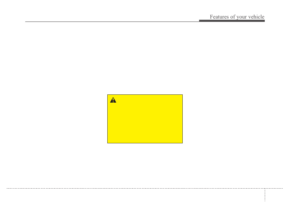 Features of your vehicle, Warning | Hyundai 2012 Santa Fe User Manual | Page 116 / 419