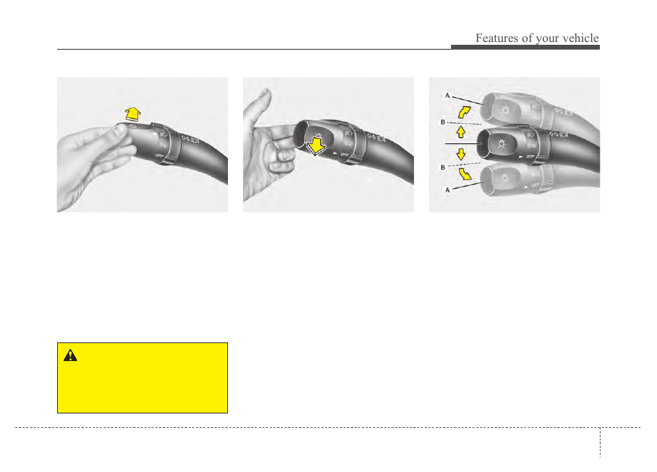 Features of your vehicle | Hyundai 2012 Santa Fe User Manual | Page 138 / 419