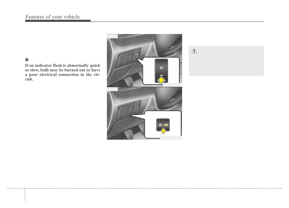 Features of your vehicle | Hyundai 2012 Santa Fe User Manual | Page 139 / 419