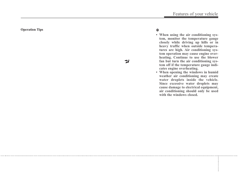 Features of your vehicle | Hyundai 2012 Santa Fe User Manual | Page 152 / 419