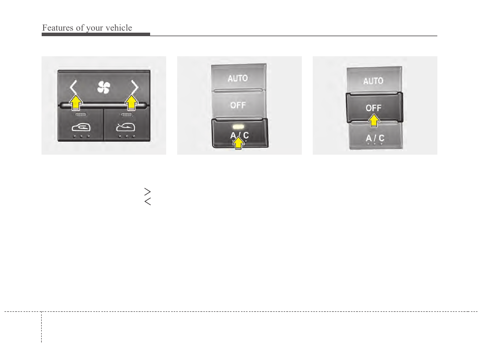 Features of your vehicle | Hyundai 2012 Santa Fe User Manual | Page 161 / 419