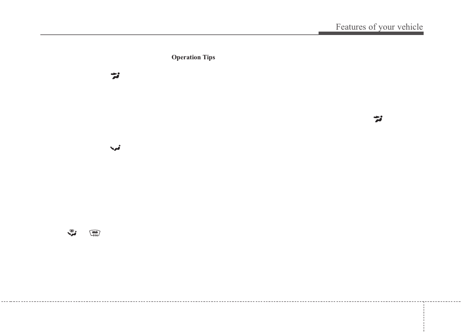 Features of your vehicle | Hyundai 2012 Santa Fe User Manual | Page 162 / 419