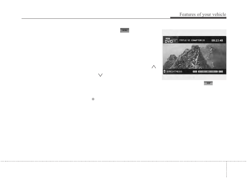 Features of your vehicle | Hyundai 2012 Santa Fe User Manual | Page 226 / 419