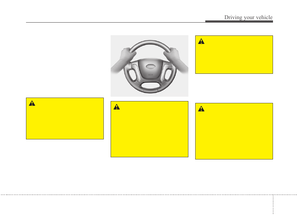 Driving your vehicle | Hyundai 2012 Santa Fe User Manual | Page 260 / 419