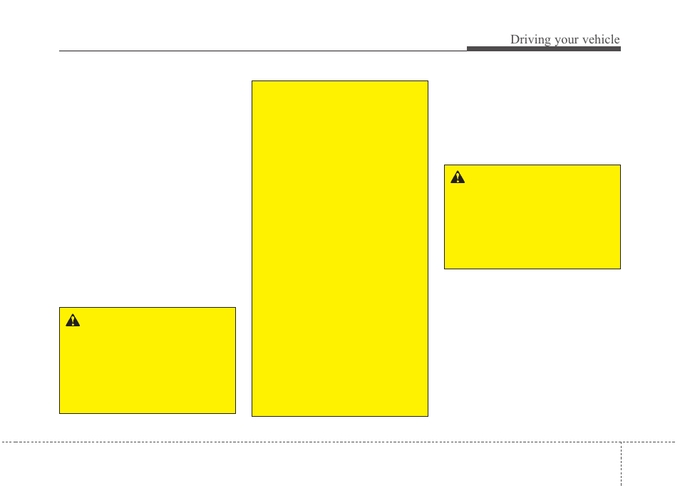 Driving your vehicle, Warning | Hyundai 2012 Santa Fe User Manual | Page 264 / 419