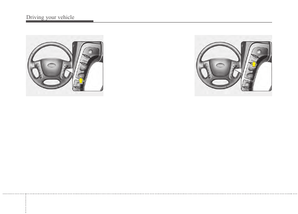 Driving your vehicle | Hyundai 2012 Santa Fe User Manual | Page 277 / 419