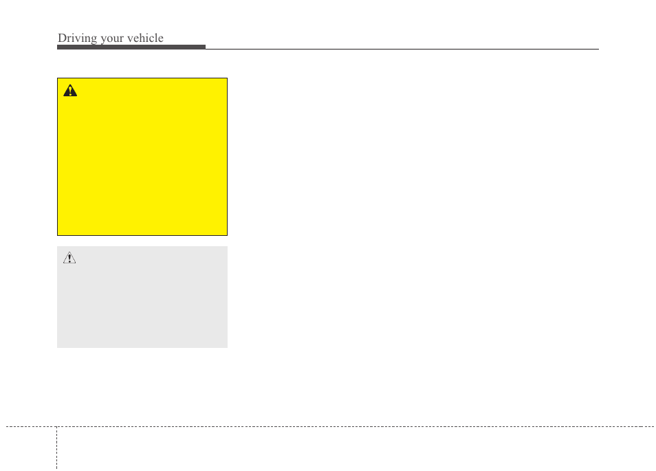 Driving your vehicle | Hyundai 2012 Santa Fe User Manual | Page 287 / 419