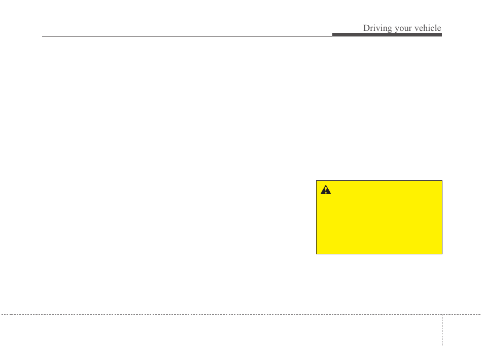 Driving your vehicle | Hyundai 2012 Santa Fe User Manual | Page 290 / 419