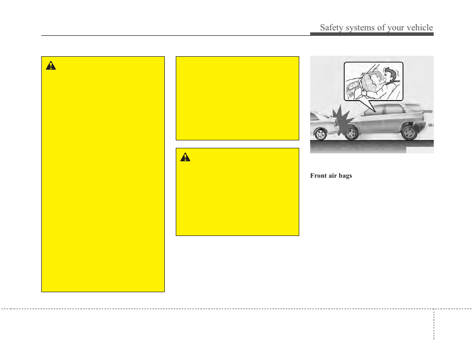 Safety systems of your vehicle | Hyundai 2012 Santa Fe User Manual | Page 70 / 419