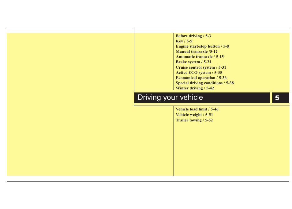 Driving your vehicle | Hyundai 2012 Elantra User Manual | Page 208 / 383