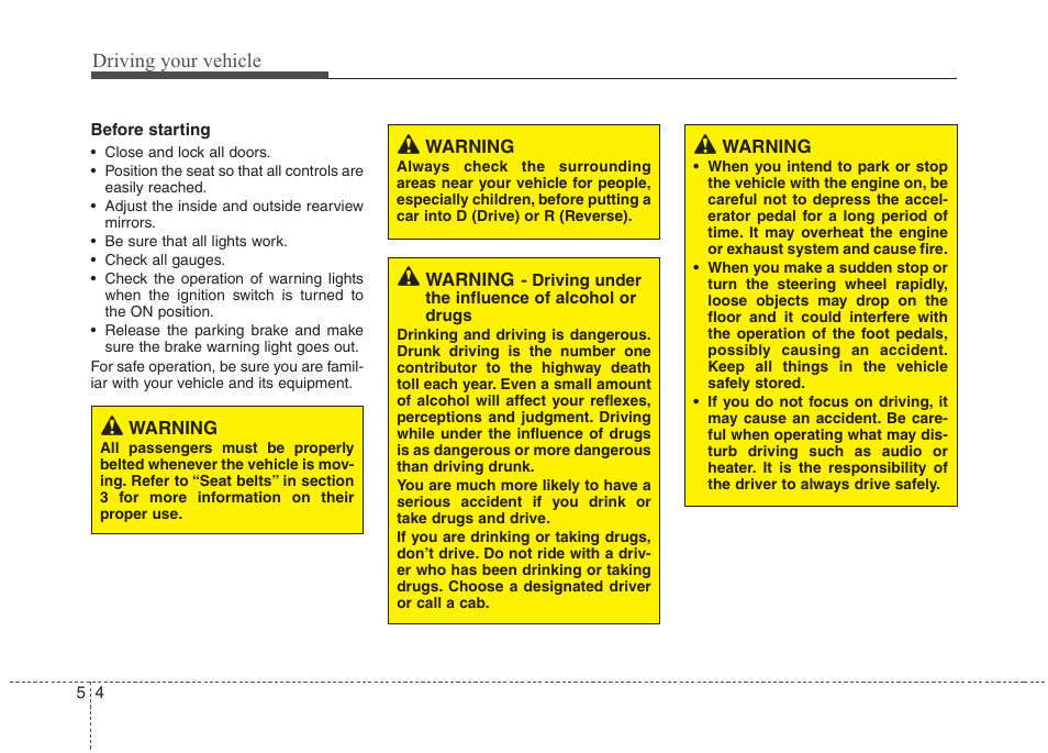 Driving your vehicle | Hyundai 2012 Elantra User Manual | Page 211 / 383