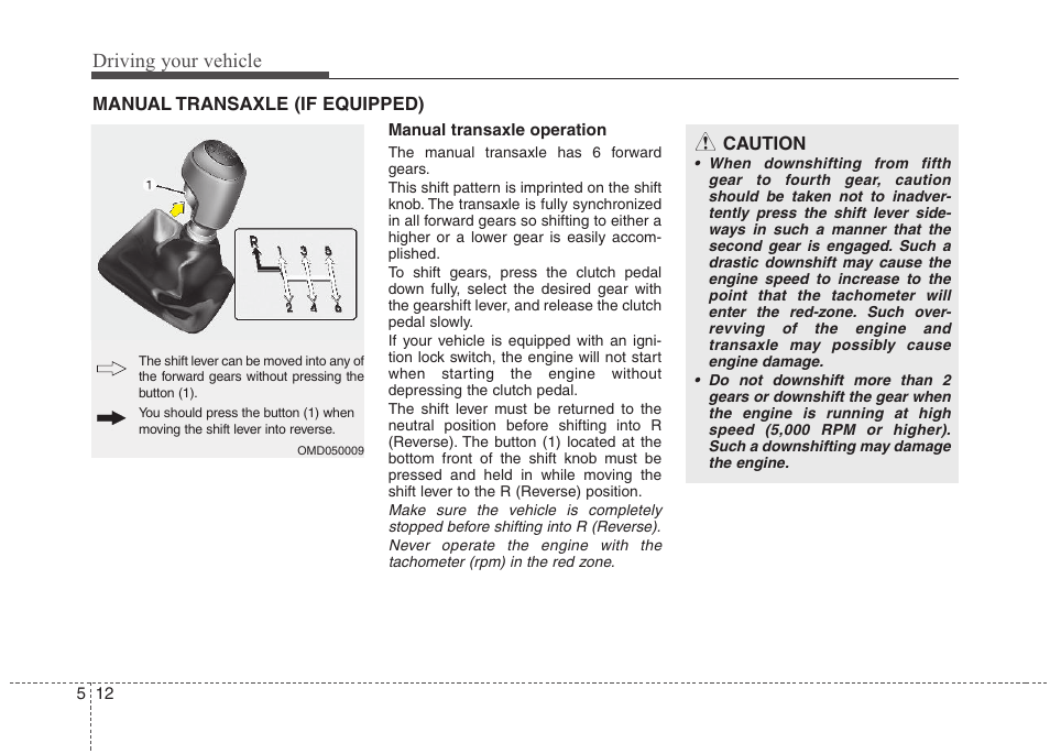 Driving your vehicle | Hyundai 2012 Elantra User Manual | Page 219 / 383