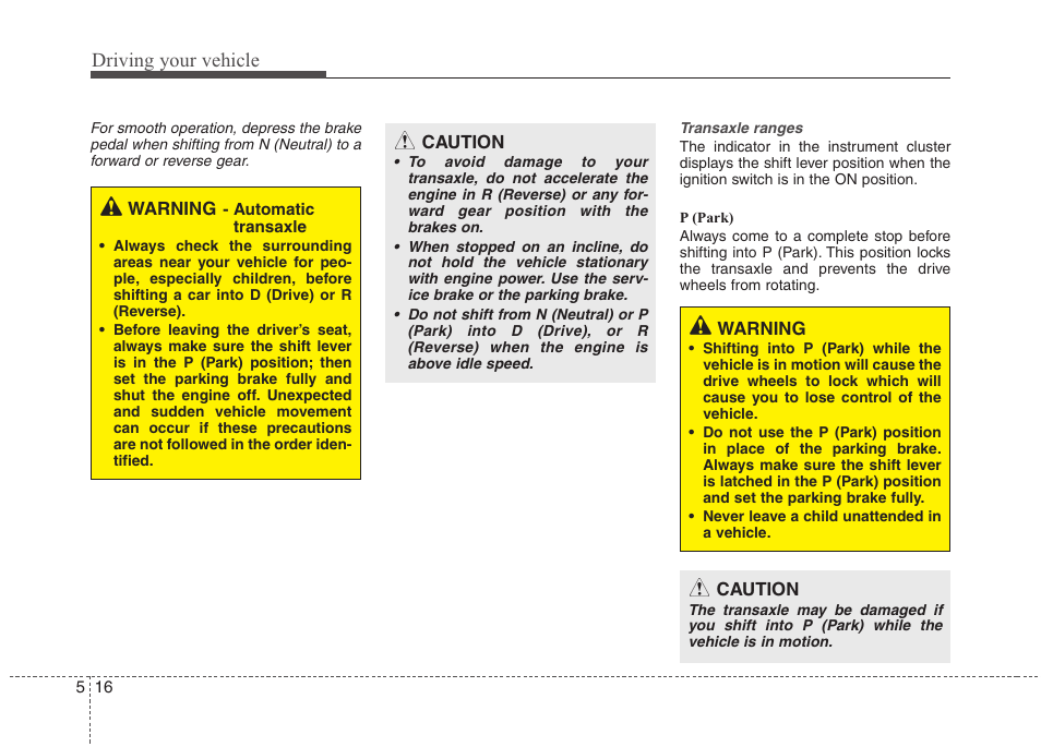 Driving your vehicle | Hyundai 2012 Elantra User Manual | Page 223 / 383