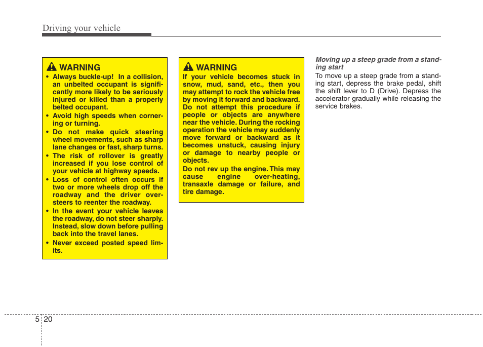 Driving your vehicle | Hyundai 2012 Elantra User Manual | Page 227 / 383