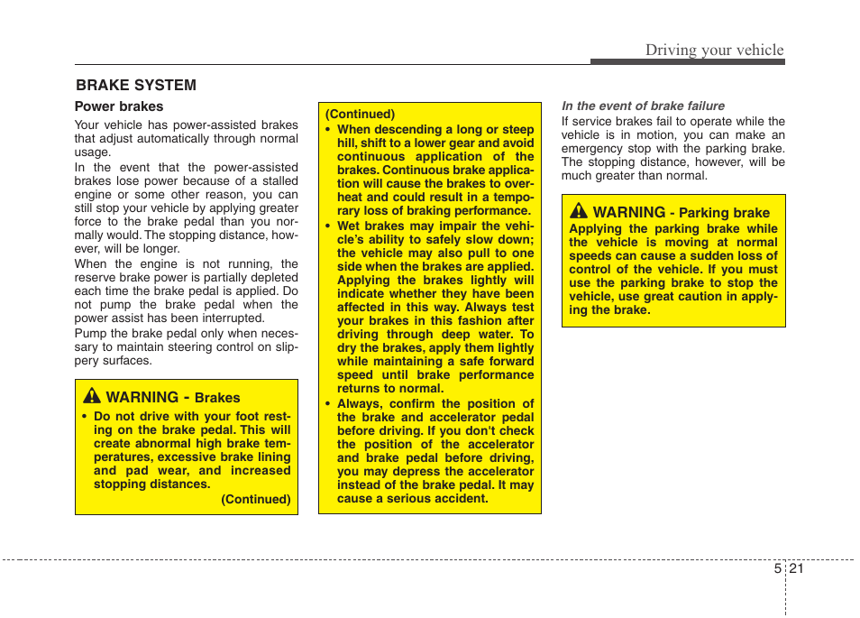 Driving your vehicle | Hyundai 2012 Elantra User Manual | Page 228 / 383