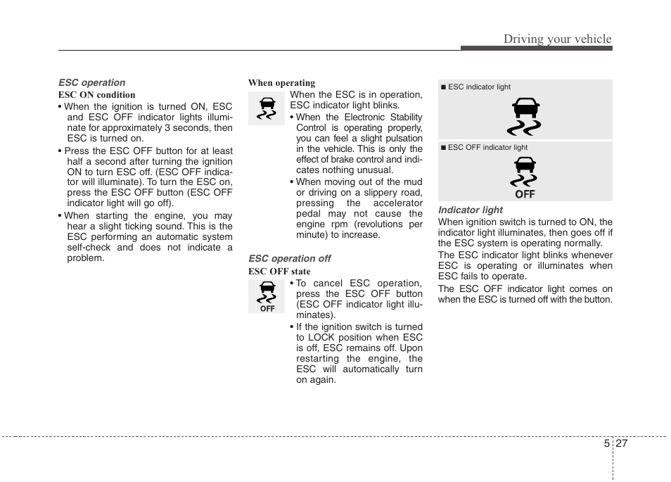 Driving your vehicle | Hyundai 2012 Elantra User Manual | Page 234 / 383