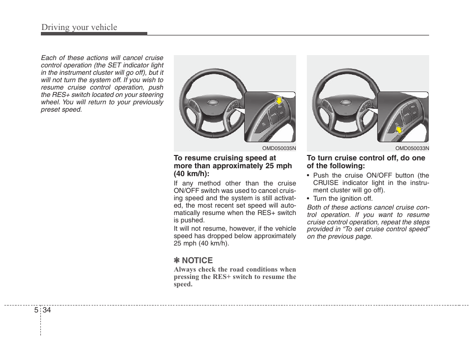 Driving your vehicle | Hyundai 2012 Elantra User Manual | Page 241 / 383