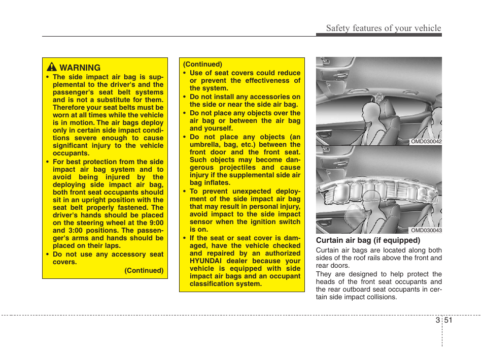 Safety features of your vehicle | Hyundai 2012 Elantra User Manual | Page 69 / 383