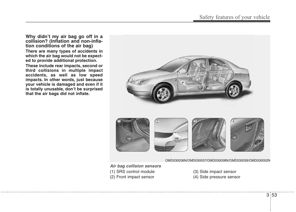 Safety features of your vehicle | Hyundai 2012 Elantra User Manual | Page 71 / 383