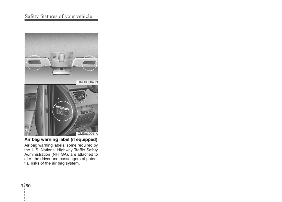 Safety features of your vehicle | Hyundai 2012 Elantra User Manual | Page 78 / 383