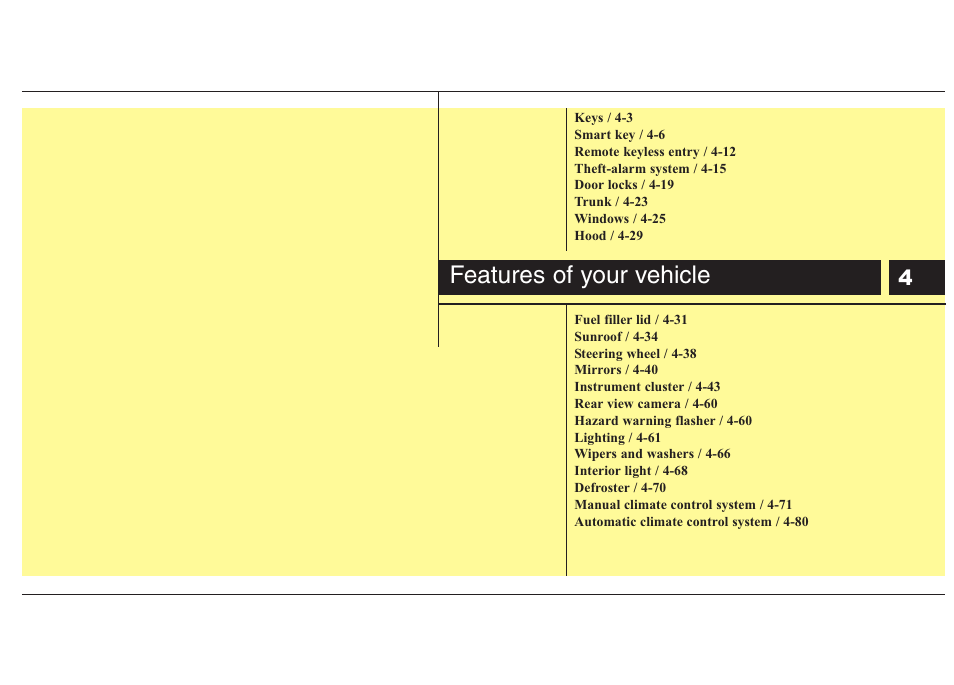 Features of your vehicle | Hyundai 2012 Elantra User Manual | Page 79 / 383