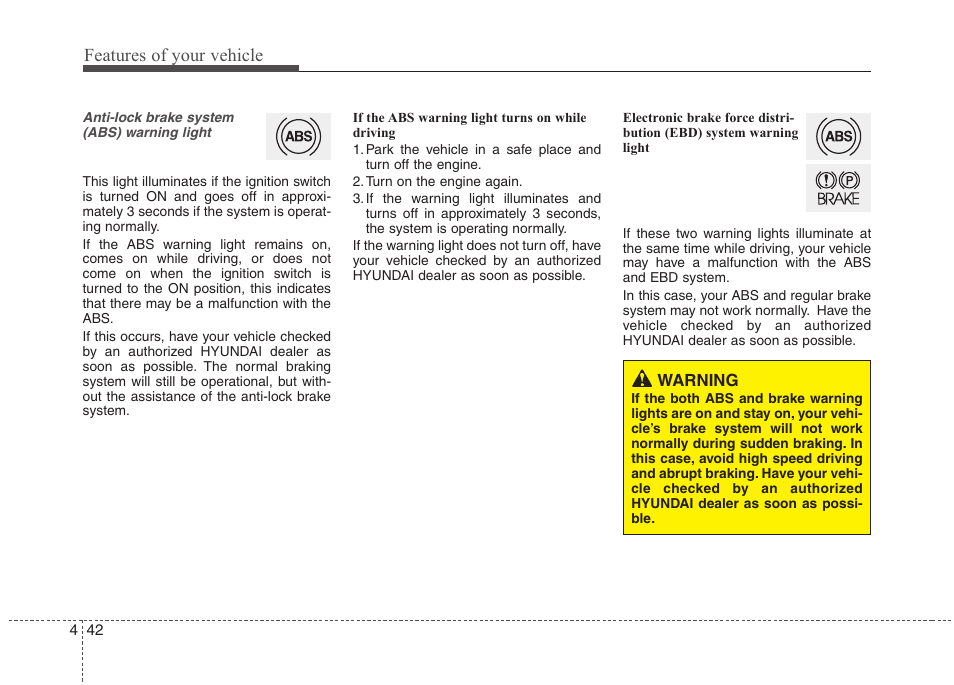 Features of your vehicle | Hyundai 2012 Accent User Manual | Page 120 / 370