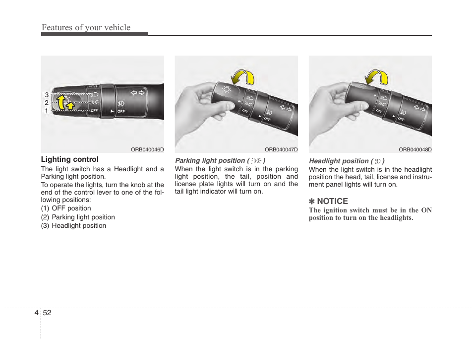 Features of your vehicle | Hyundai 2012 Accent User Manual | Page 130 / 370