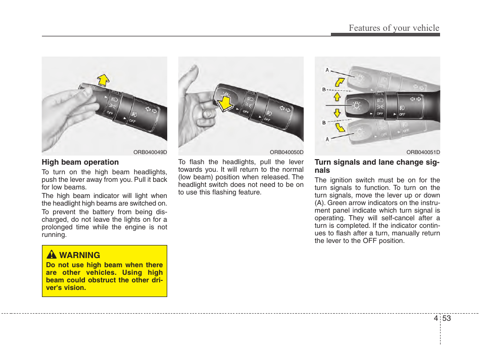 Features of your vehicle | Hyundai 2012 Accent User Manual | Page 131 / 370