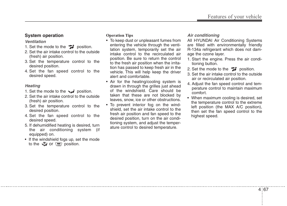 Features of your vehicle | Hyundai 2012 Accent User Manual | Page 145 / 370