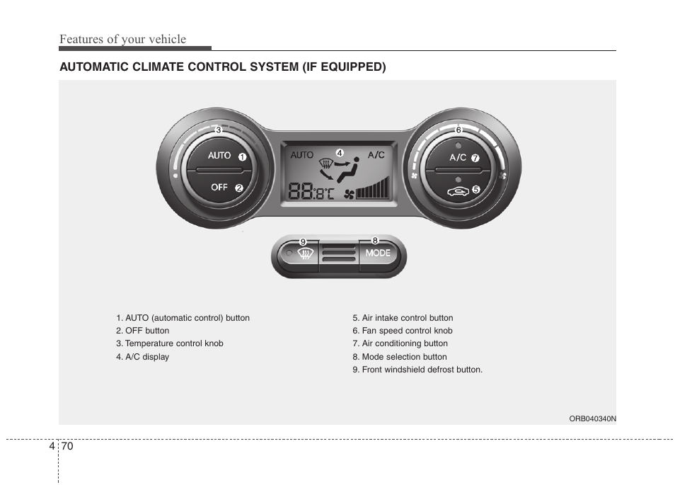 Features of your vehicle | Hyundai 2012 Accent User Manual | Page 148 / 370