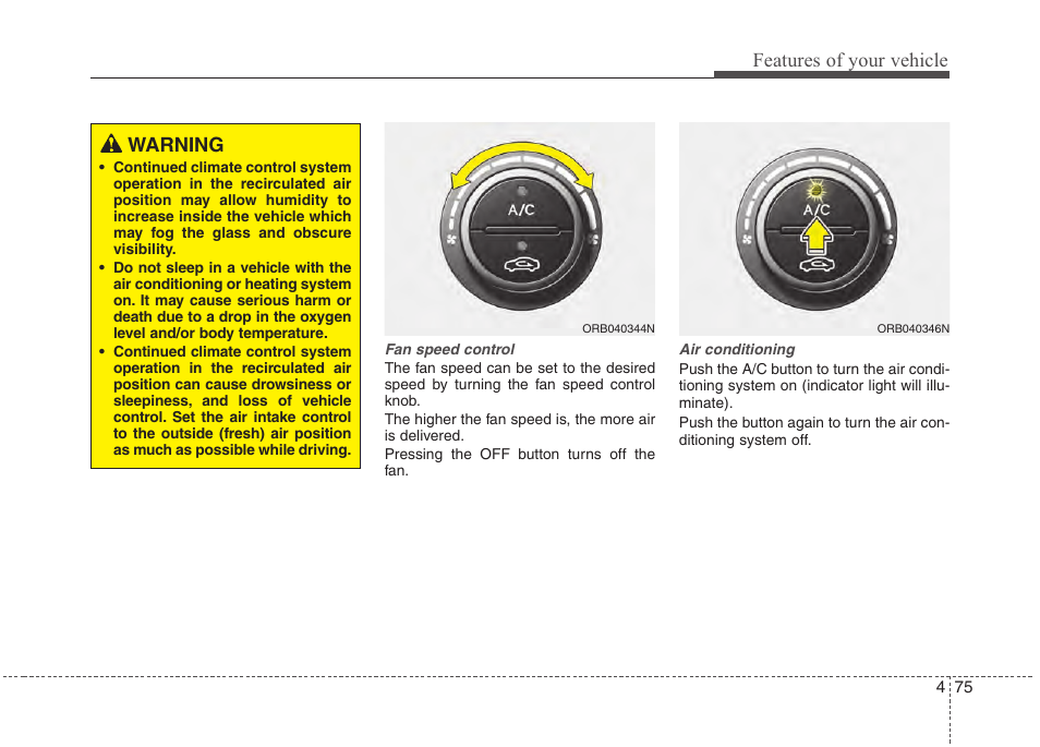 Features of your vehicle, Warning | Hyundai 2012 Accent User Manual | Page 153 / 370