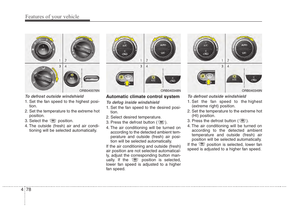 Features of your vehicle | Hyundai 2012 Accent User Manual | Page 156 / 370