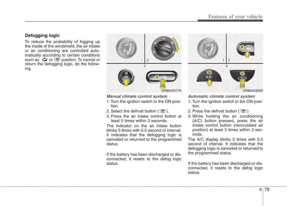 Features of your vehicle | Hyundai 2012 Accent User Manual | Page 157 / 370