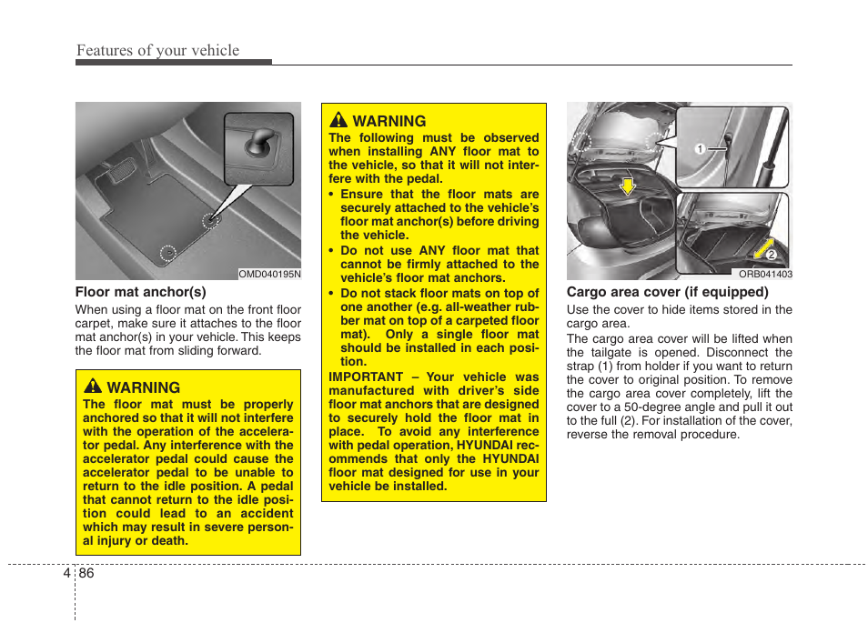 Features of your vehicle | Hyundai 2012 Accent User Manual | Page 164 / 370