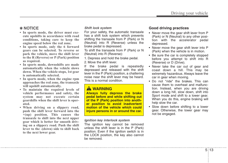 Driving your vehicle | Hyundai 2012 Accent User Manual | Page 211 / 370