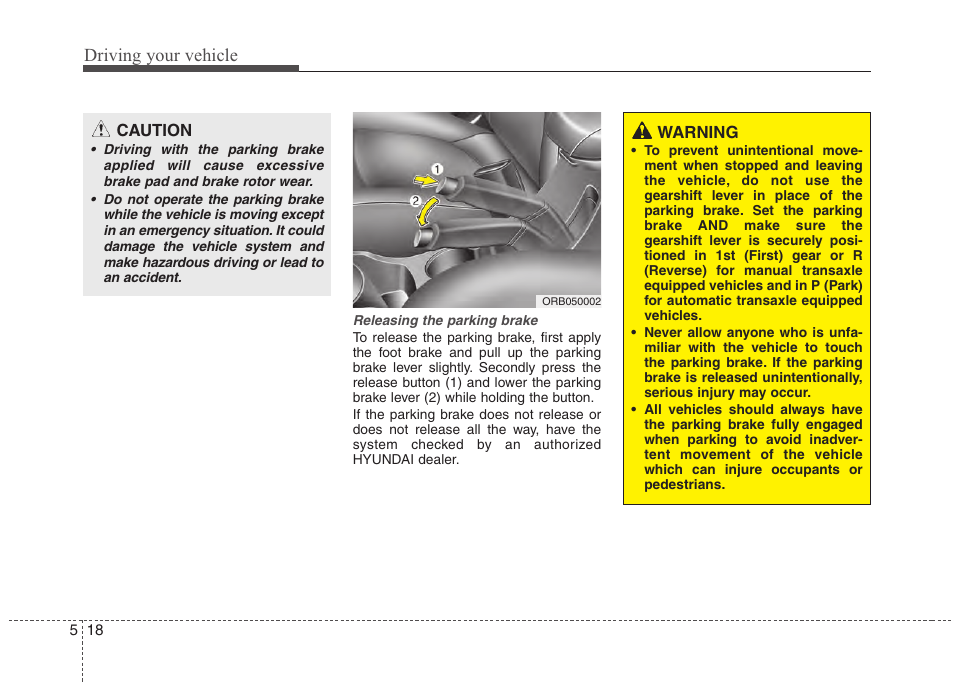 Driving your vehicle | Hyundai 2012 Accent User Manual | Page 216 / 370